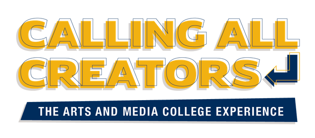 Calling all Creators the arts and media college experience